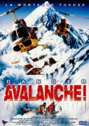 Danger Avalanche ! Danger Avalanche !