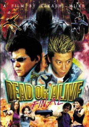 Dead or alive: final