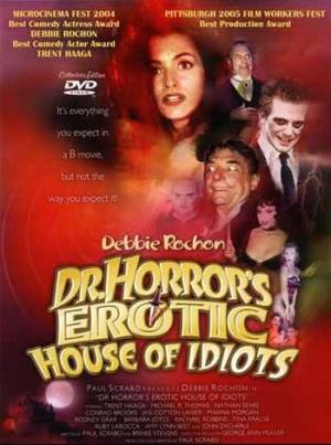 Dr. Horror's Erotic House of Idiots Dr. Horror's Erotic House of Idiots