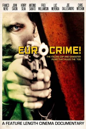 Eurocrime! The Italian Cop and Gangster Films That Ruled the '70s