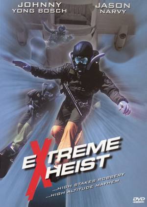 Extreme Heist