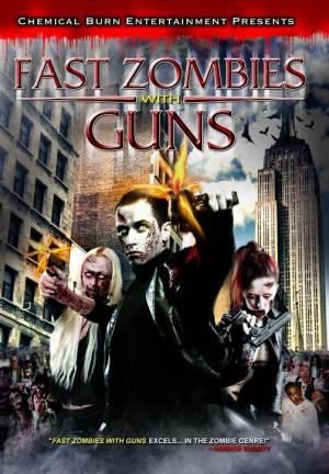 Fast Zombies with Guns