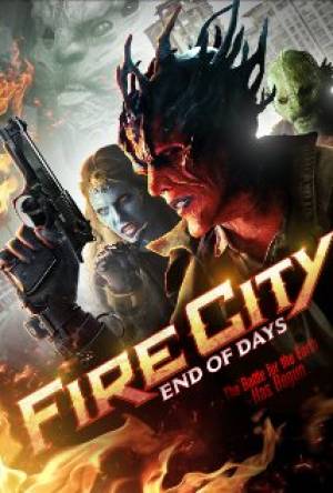 Fire City: End of Days Fire City: End of Days