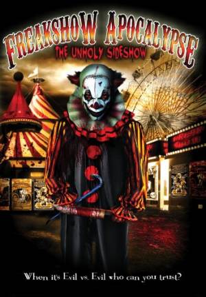 Freakshow Apocalypse: The Unholy Sideshow