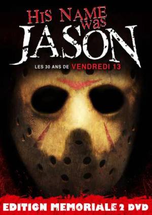 HIS NAME WAS JASON: LES 30 ANS DE VENDREDI 13 (2009) Hisnamewasjason_dvdz2