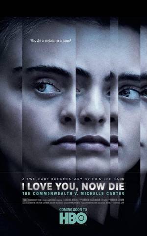 I Love You, Now Die: The Commonwealth v. Michelle Carter