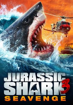 Jurassic Shark 3: Seavenge Jurassic Shark 3: Seavenge