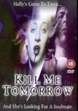 Kill Me Tomorrow