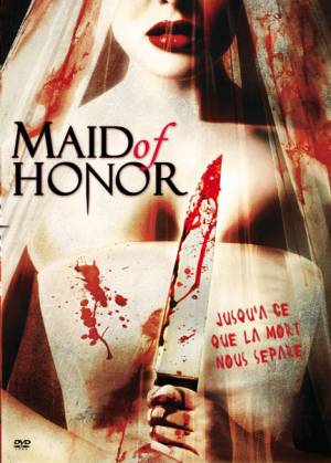 Maid of Honor : Péril à Domicile