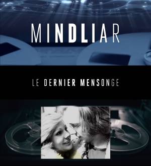 MINDLIAR: Le Dernier Mensonge