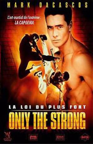 Only The Strong : La Loi du Plus Fort