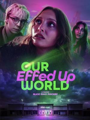 Our Effed Up World
