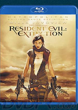 Resident Evil : Extinction Resident Evil : Extinction