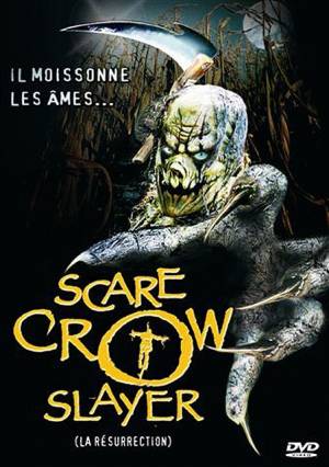 Scarecrow (2002 - 2003 - 2004) l'intégrale Scarecrowslayer