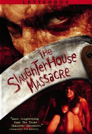 The Slaughterhouse Massacre The Slaughterhouse Massacre