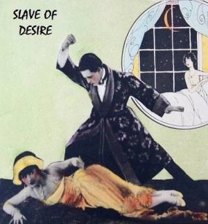 Slave of Desire Slave of Desire