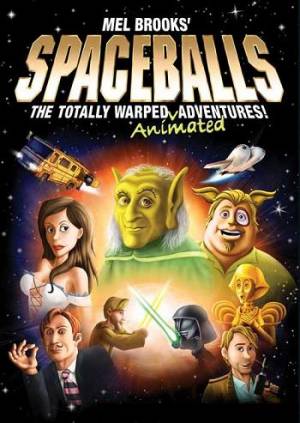 Spaceballs: The Totally Warped Animated Adventures