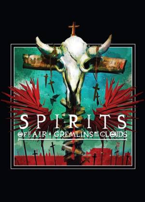 Spirits of the Air, Gremlins of the Clouds