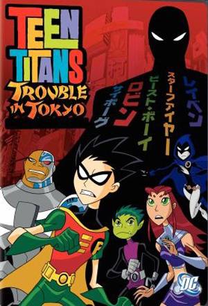 Les Jeunes titans: Trouble à Tokyo Les Jeunes titans: Trouble à Tokyo