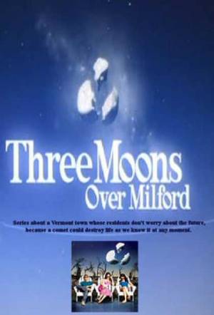 Three moons over Milford Three moons over Milford