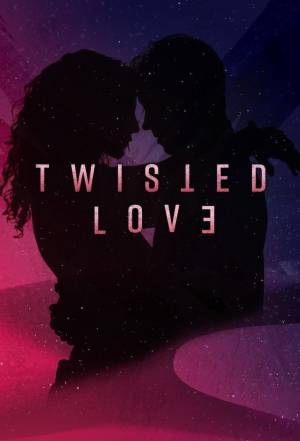 Twisted Love: Amour Toxique Twisted Love: Amour Toxique