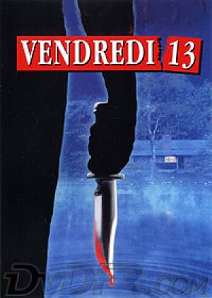 Vendredi 13 Vendredi 13