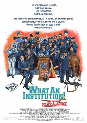 What an Institution: The Story of Police Academy