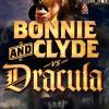 Bonnie & Clyde vs. Dracula