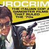 Eurocrime! The Italian Cop and Gangster Films That Ruled the '70s