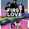 First Love, le Dernier Yakuza
