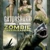Gatorshark Vs. Zombie Cheerleaders
