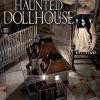 Haunted Dollhouse