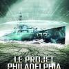 Le Projet Philadelphia: L'Expérience Interdite