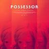 Possessor
