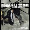 Soudain le 22 Mai