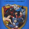 Super-héros : L'éternel combat