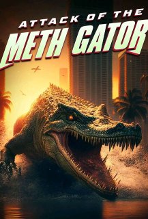 Attack of the Meth Gator