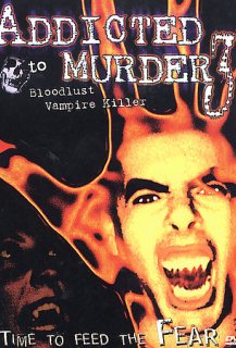 Addicted to Murder 3: Blood Lust