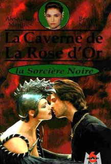 La Caverne De La Rose D'or 2 : la sorcière noire