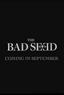 The Bad Seed