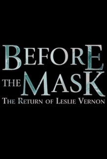 Before The Mask: The Return of Leslie Vernon