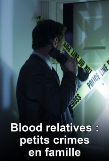 Blood Relatives: Petits Crimes en Famille