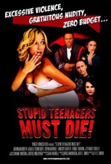 Stupid Teenagers Must Die!