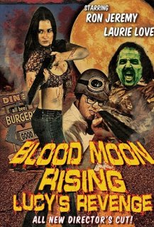 Blood Moon Rising: Lucy's Revenge Blood Moon Rising: Lucy's Revenge