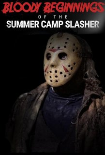Bloody Beginnings of the Summer Camp Slasher