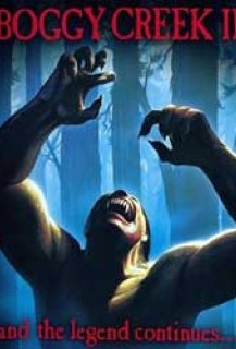 Boggy Creek 2 : And the legend continues