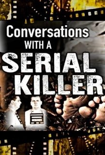 Conversations with a Serial Killer