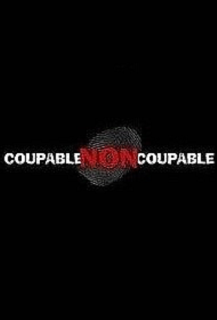 Coupable, Non Coupable