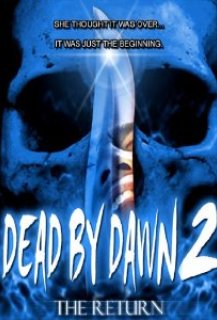 Dead by Dawn 2: The Return