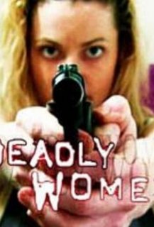 Deadly Women